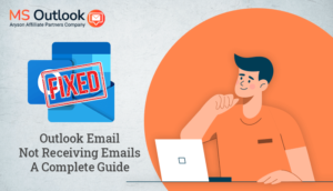 Error Fixed Outlook Email Not Receiving Emails - A Complete Guide