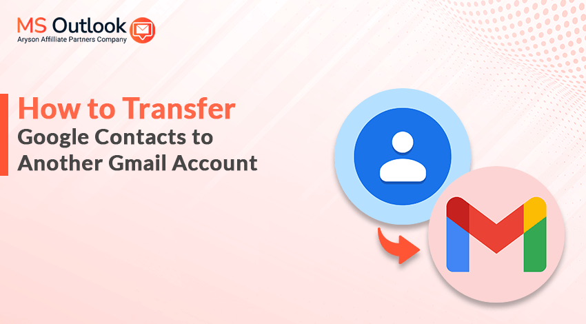 how-to-transfer-google-contacts-to-another-gmail-account