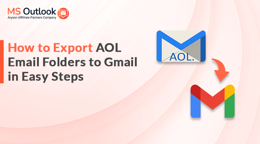 How To Export AOL Email Folders To Gmail In Easy Steps 